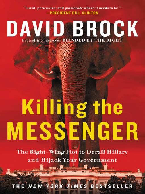 Title details for Killing the Messenger by David Brock - Available
